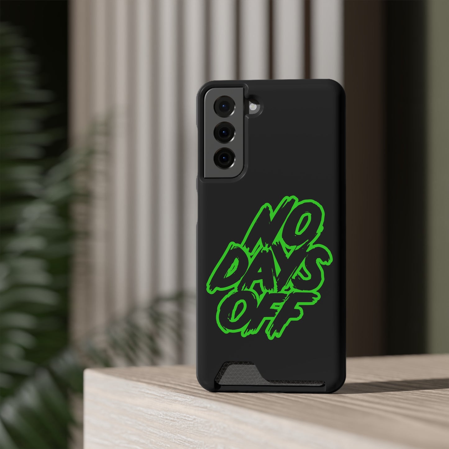 No Days Off | Impact-Resistant Phone Case With Card Holder | iPhone Samsung Models