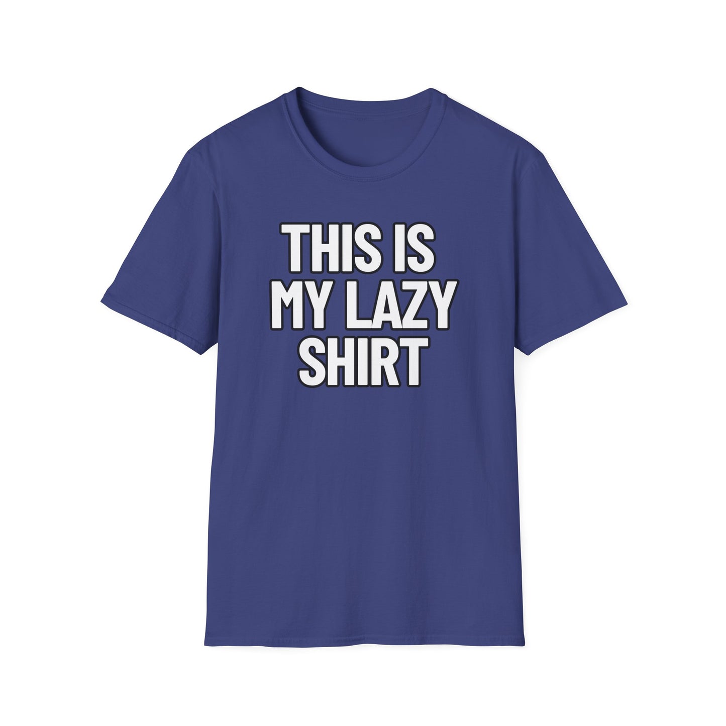 This Is My Lazy Shirt | Adult Shirt | Teen Clothes | Cool Shirt | Funny Fashion | Trending | Birthday Gift | Unisex Softstyle T-Shirt