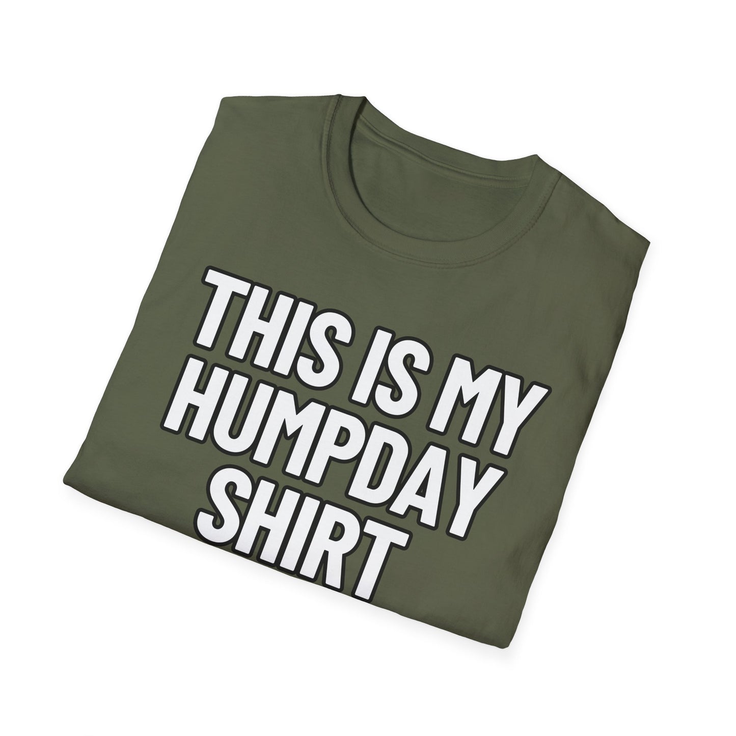 This Is My Humpday Shirt | Adult Shirt | Teen Clothes | Cool Shirt | Funny Fashion | Trending | Birthday Gift | Unisex Softstyle T-Shirt