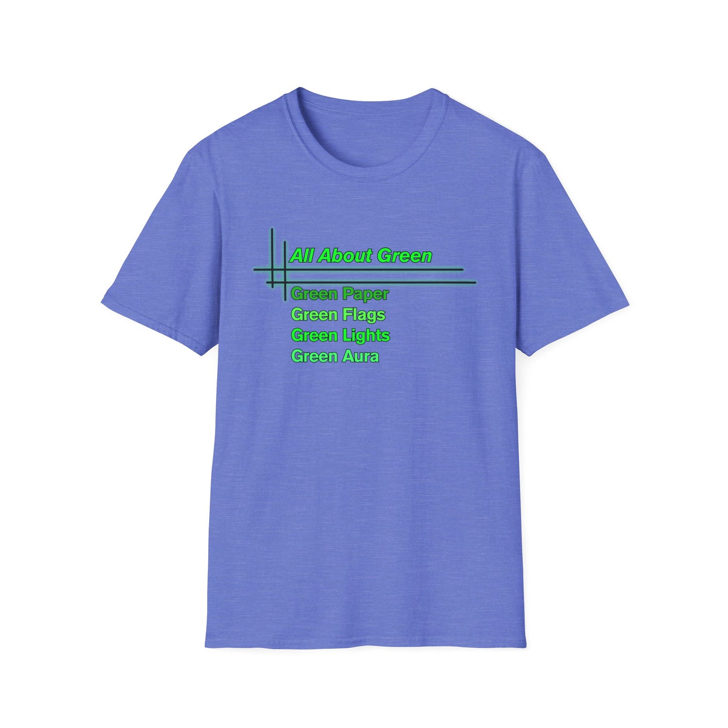 All About Green | Cool Shirt | Fashion | Trending | Cool Design | Birthday Gift | Unisex Softstyle T-Shirt