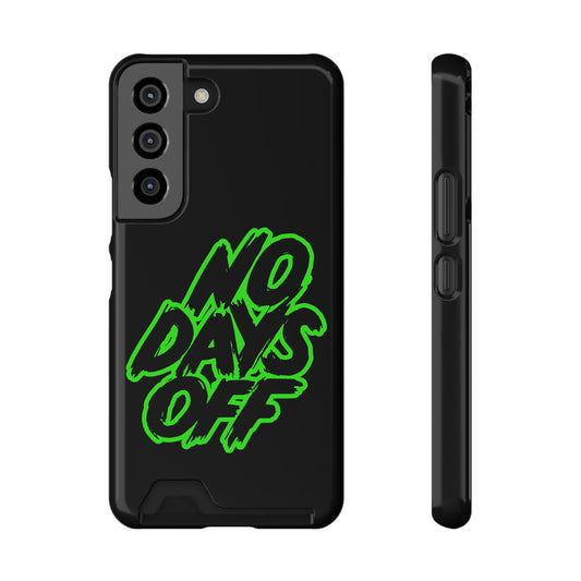 No Days Off | Impact-Resistant Phone Case With Card Holder | iPhone Samsung Models