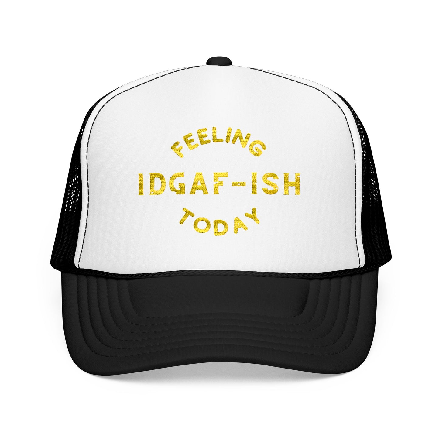 Feeling IDGAF-ISH Today - Embroidered 100% Polyester Hat | Funny Custom Headwear