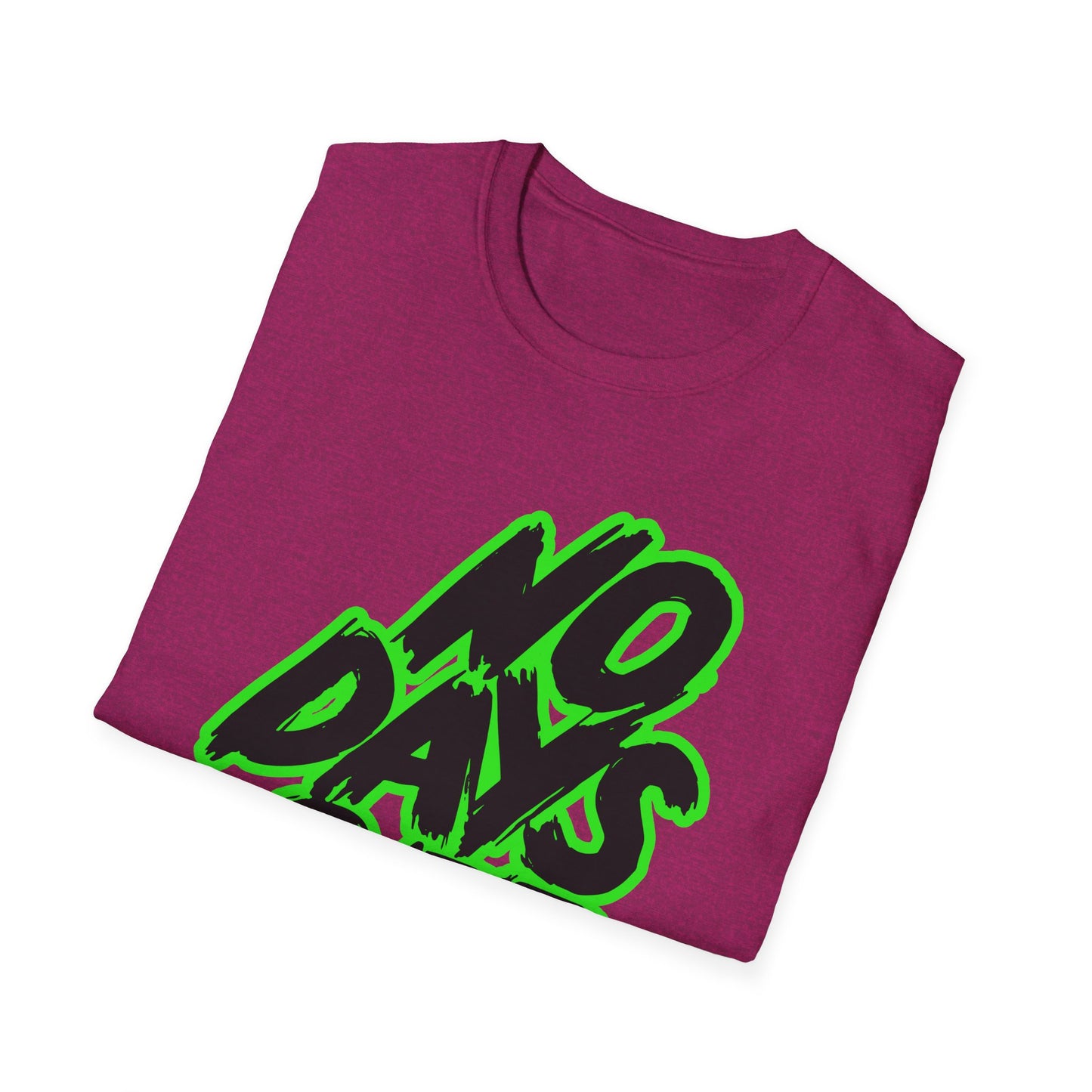No Days Off | Adult Shirt | Teen Shirt | Trending | Birthday Gift