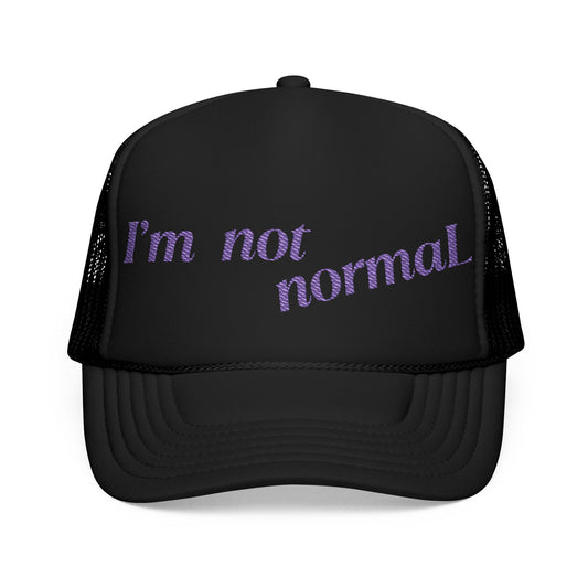 I'm not normaL - Embroidered 100% Polyester Hat | Custom Headwear