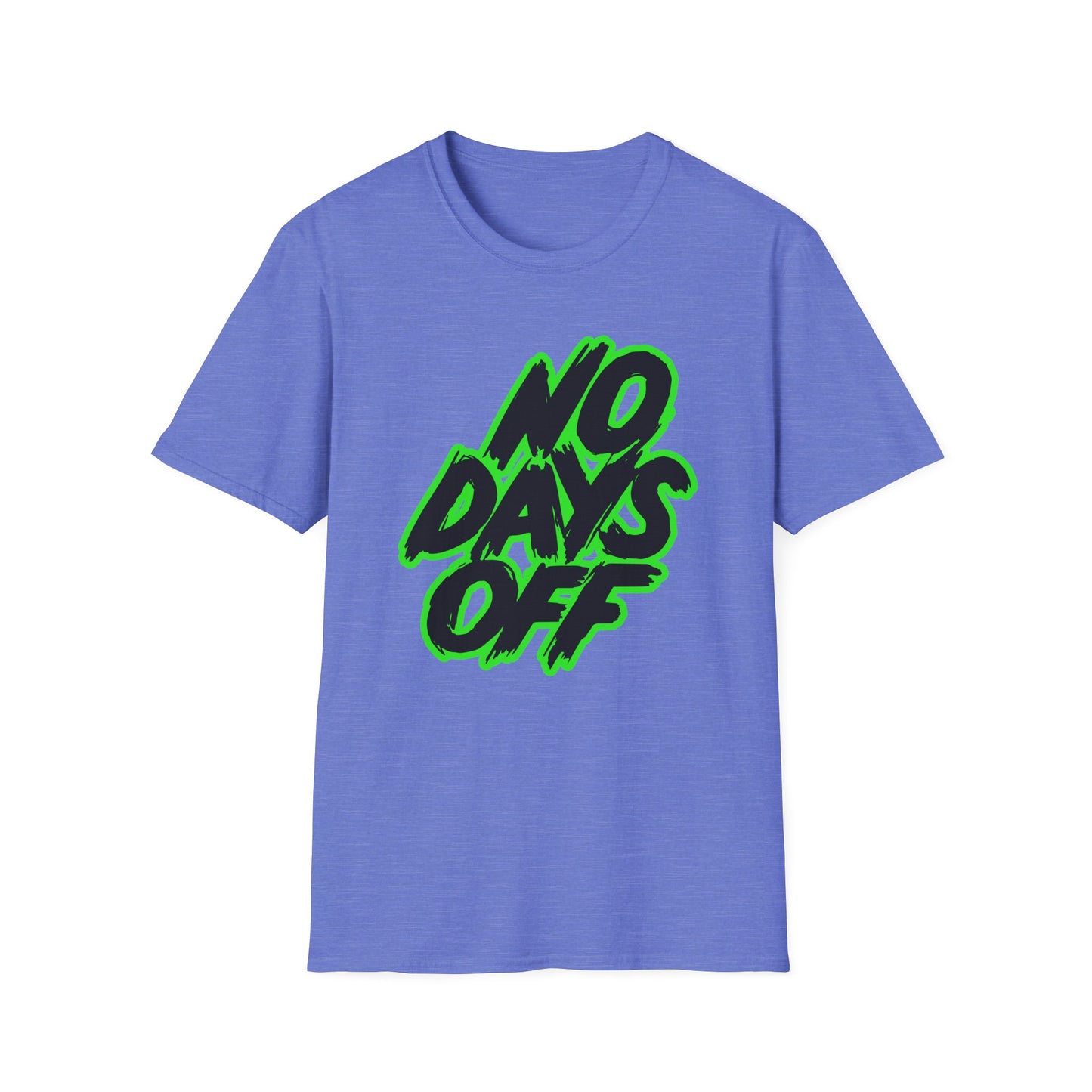 No Days Off | Adult Shirt | Teen Shirt | Trending | Birthday Gift