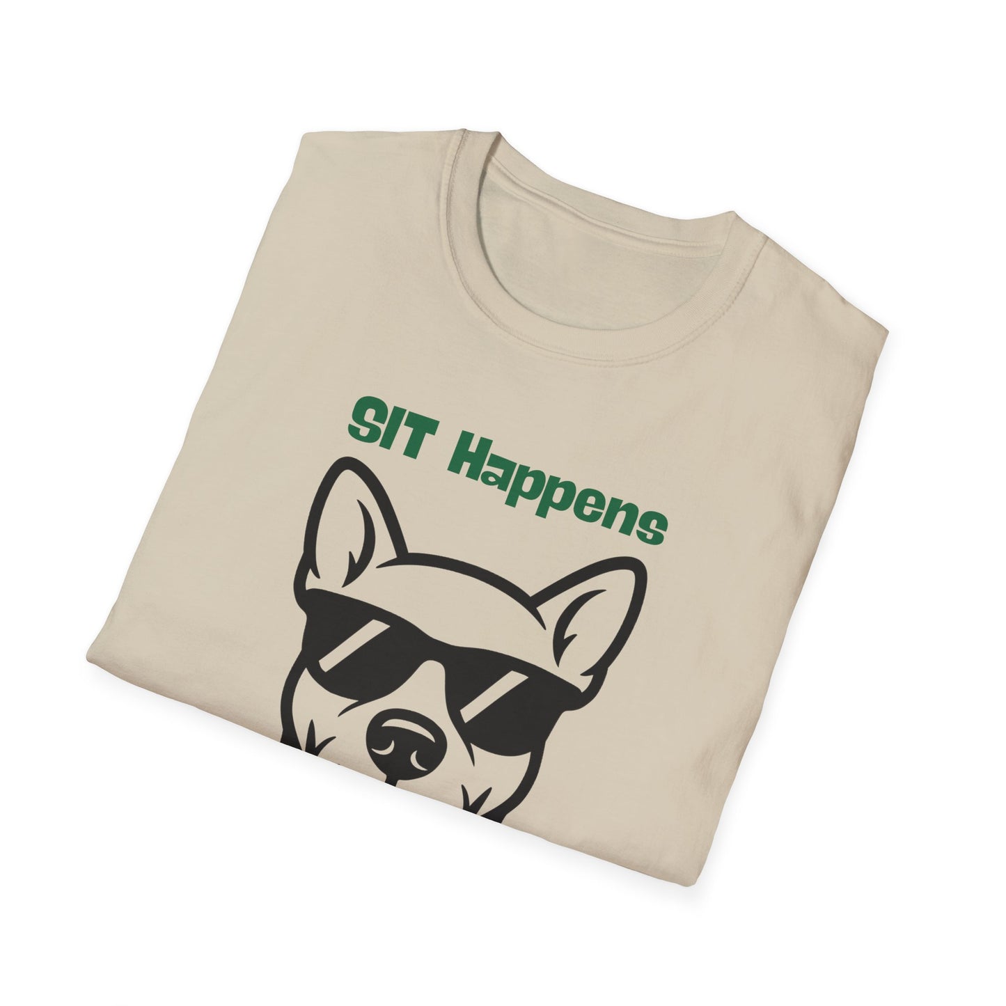 SIT Happens | Funny Dog Shirt | Fashion | Trending | Dog Lover | Cool Design | Birthday Gift | Unisex Softstyle T-Shirt