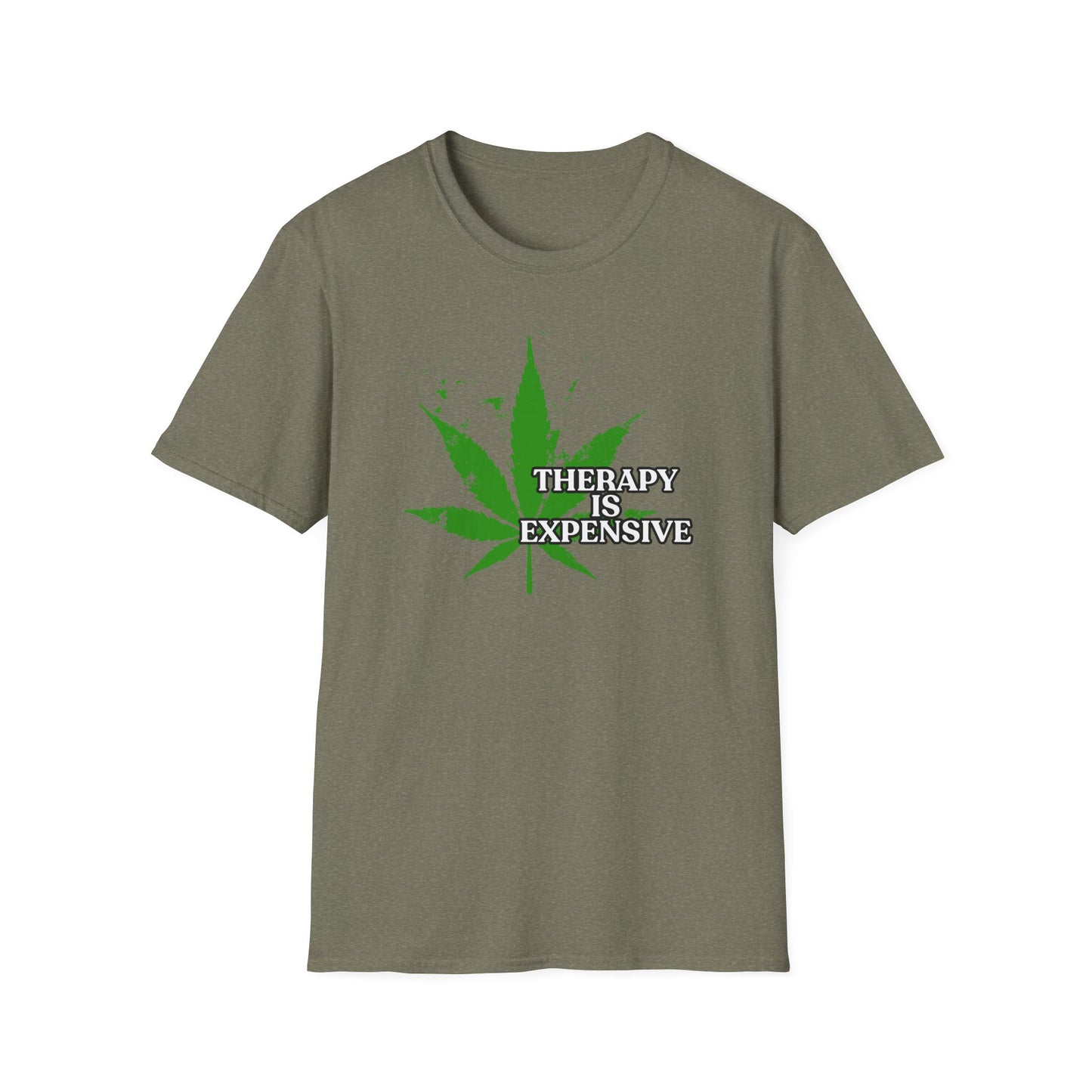 THERAPY IS EXPENSIVE | Adult Shirt | Funny Marijuana Shirt | Trending | Birthday Gift | Unisex Softstyle T-Shirt