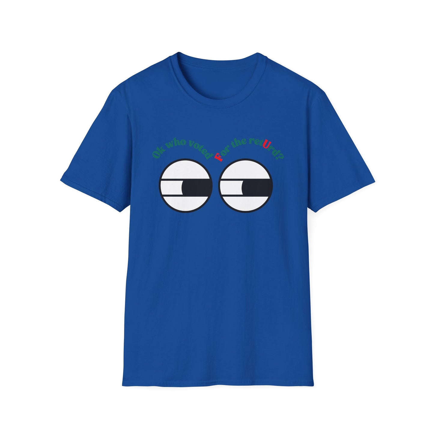 F U | Colorful Shirt | Cool Funny Shirt | Adult Fashion | Trending | Cool Design | Birthday Gift | Unisex Softstyle T-Shirt