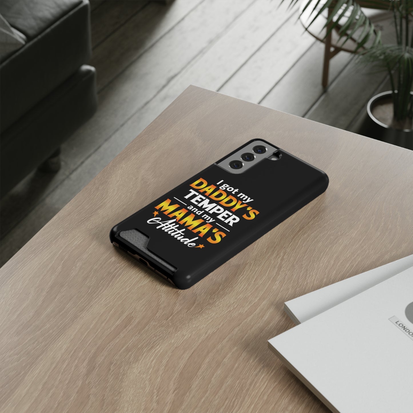 Daddy's Temper | Impact-Resistant Phone Case With Card Holder | iPhone Samsung Models