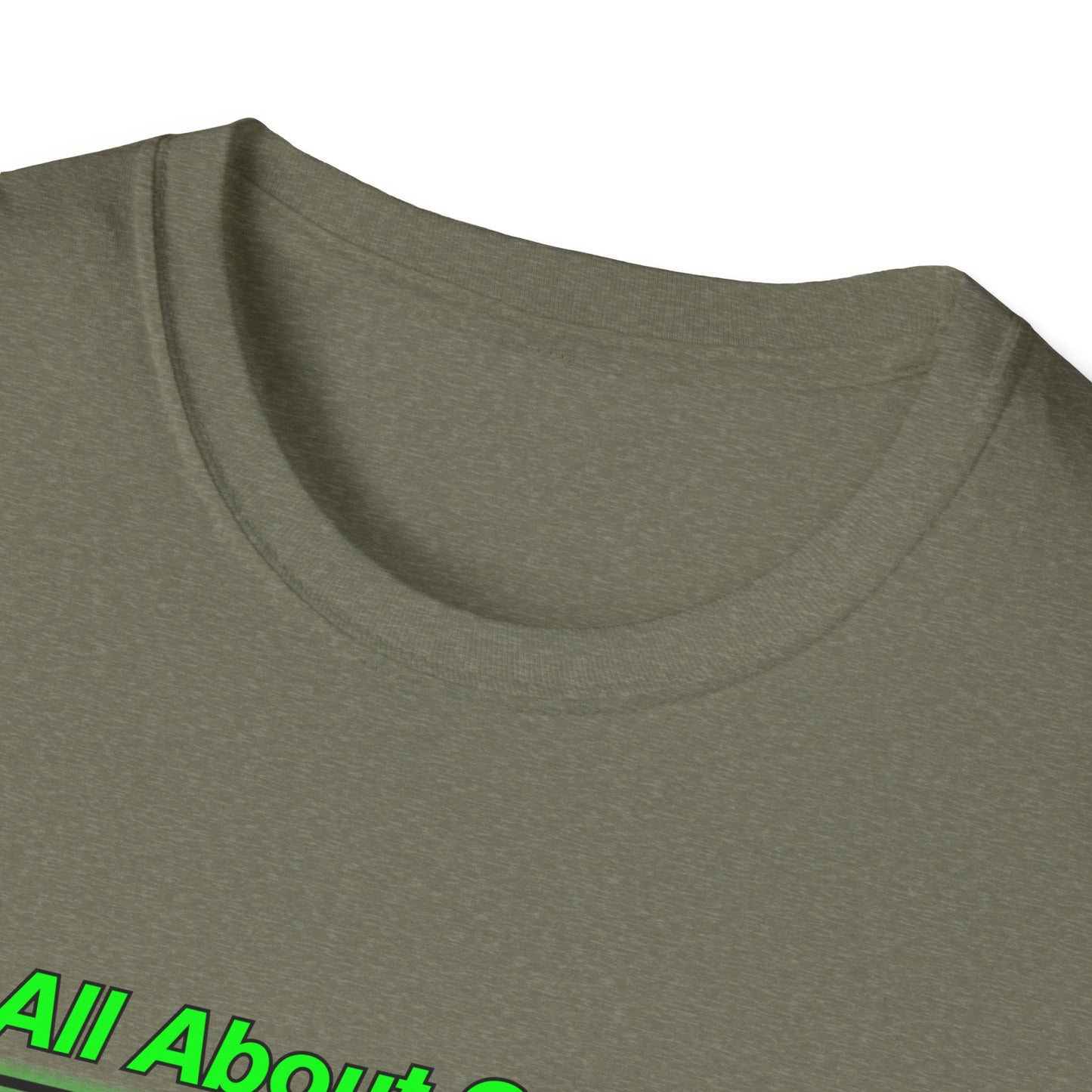 All About Green | Cool Shirt | Fashion | Trending | Cool Design | Birthday Gift | Unisex Softstyle T-Shirt