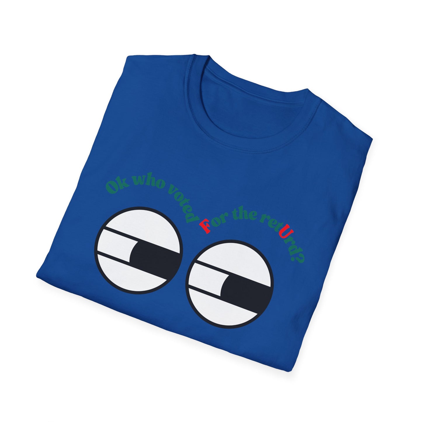 F U | Colorful Shirt | Cool Funny Shirt | Adult Fashion | Trending | Cool Design | Birthday Gift | Unisex Softstyle T-Shirt