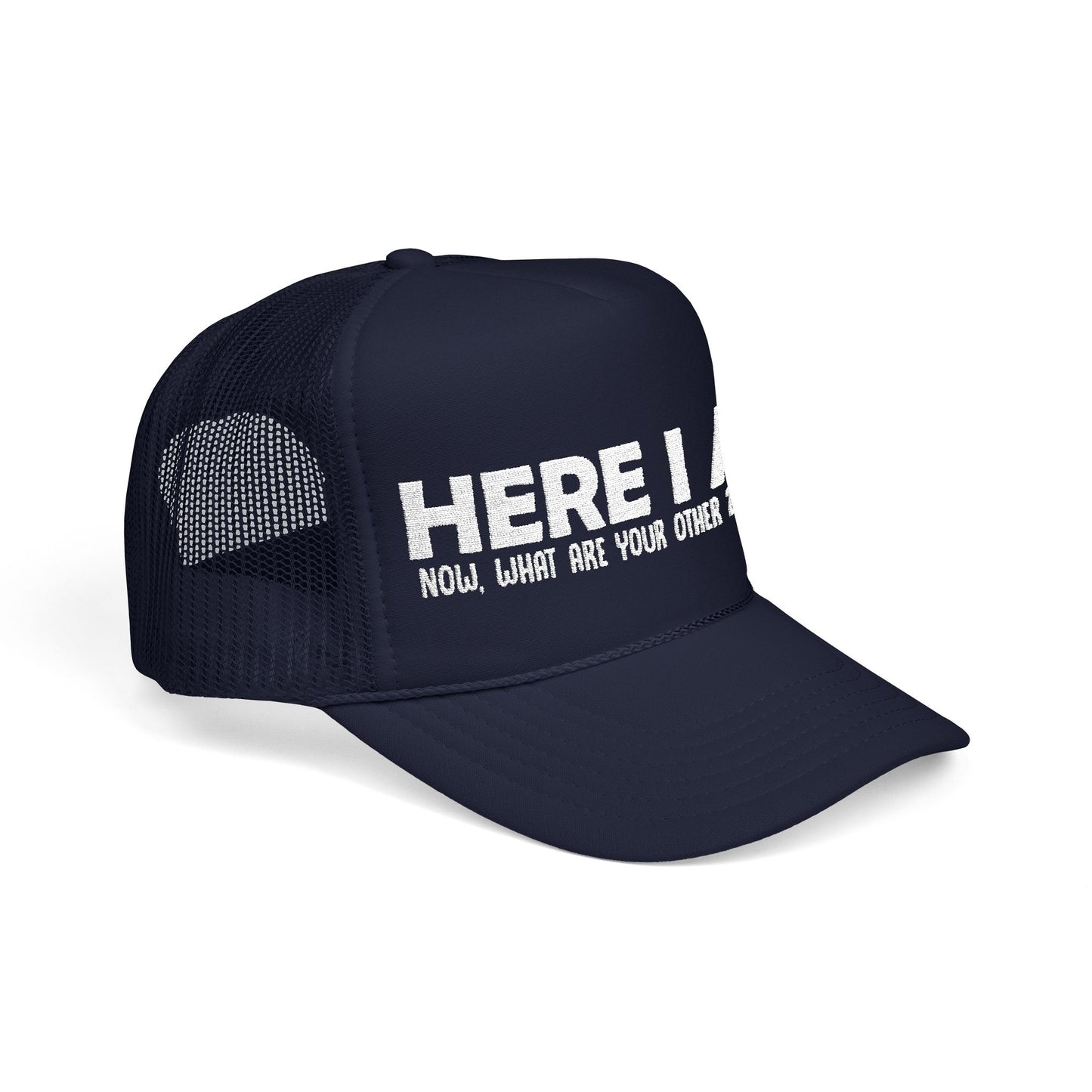 Here I Am - Embroidered 100% Polyester Hat | Custom Headwear