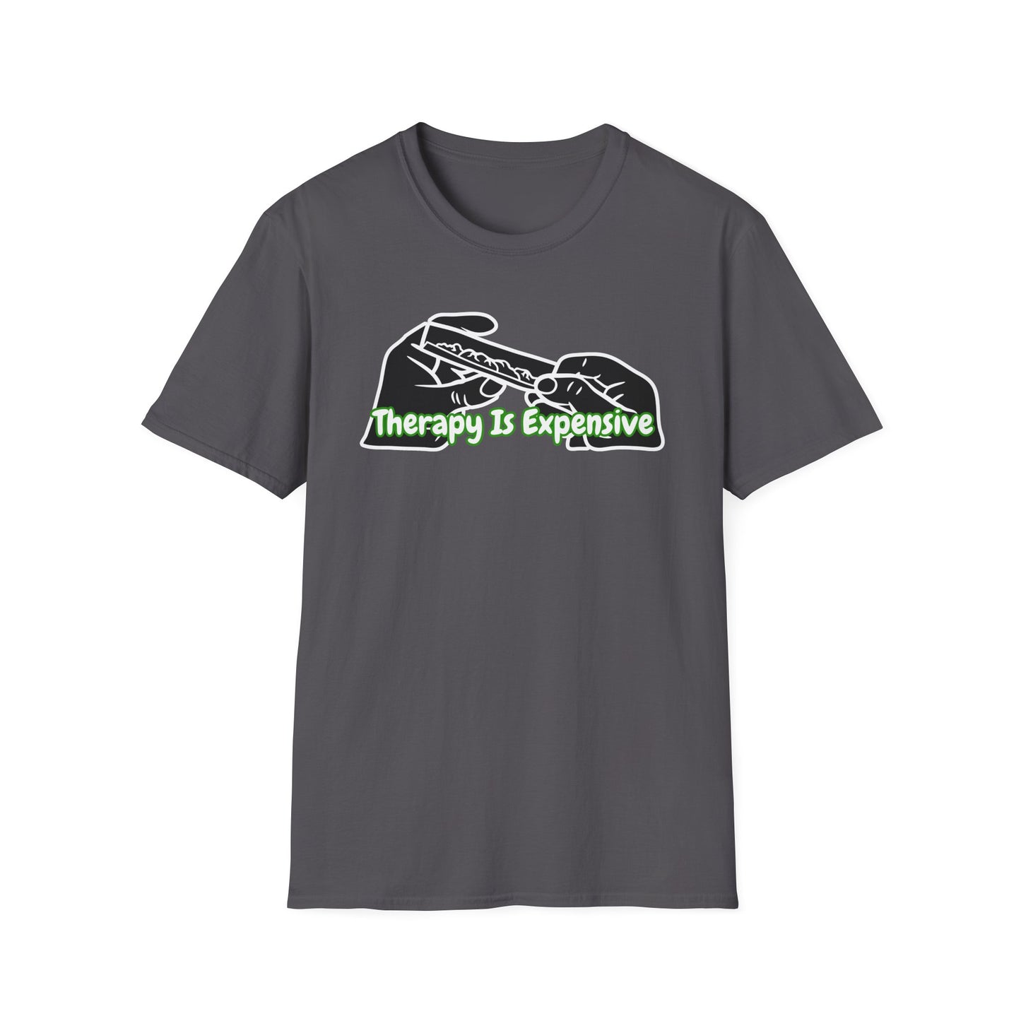 Therapy Is Expensive | Adult Shirt | Funny Fashion | Trending | Birthday Gift | Unisex Softstyle T-Shirt