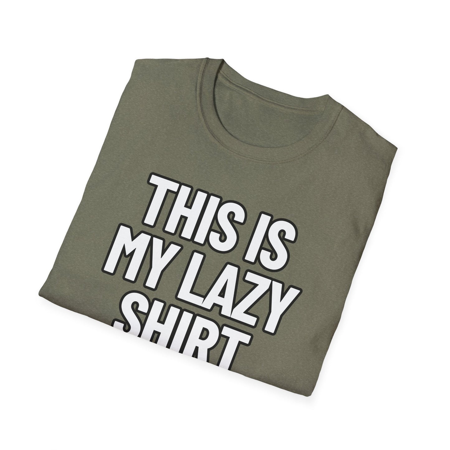 This Is My Lazy Shirt | Adult Shirt | Teen Clothes | Cool Shirt | Funny Fashion | Trending | Birthday Gift | Unisex Softstyle T-Shirt