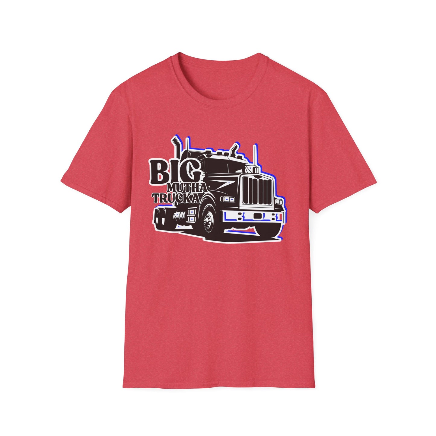 BIG Mutha Trucka | Adult Shirt | Cool Teen Clothes | Truck Shirt | Funny Fashion | Trending | Birthday Gift | Unisex Softstyle T-Shirt