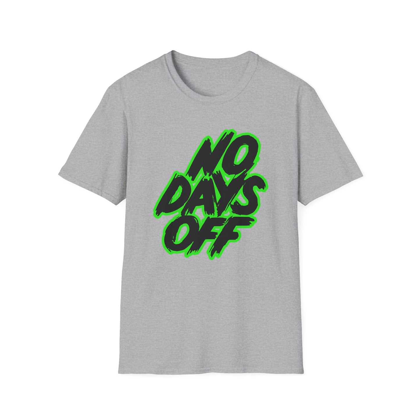No Days Off | Adult Shirt | Teen Shirt | Trending | Birthday Gift