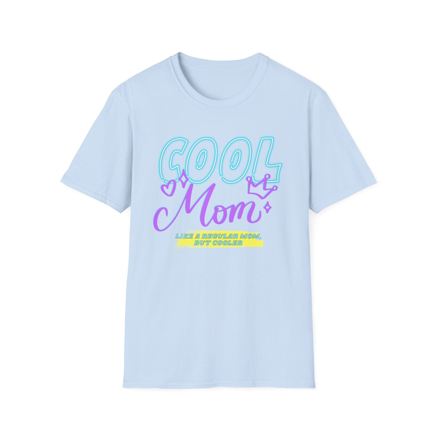 Cool Mom | Funny Mom Shirt | Adult Clothes | Humor Shirt | Trending | Birthday Gift | Unisex Softstyle T-Shirt