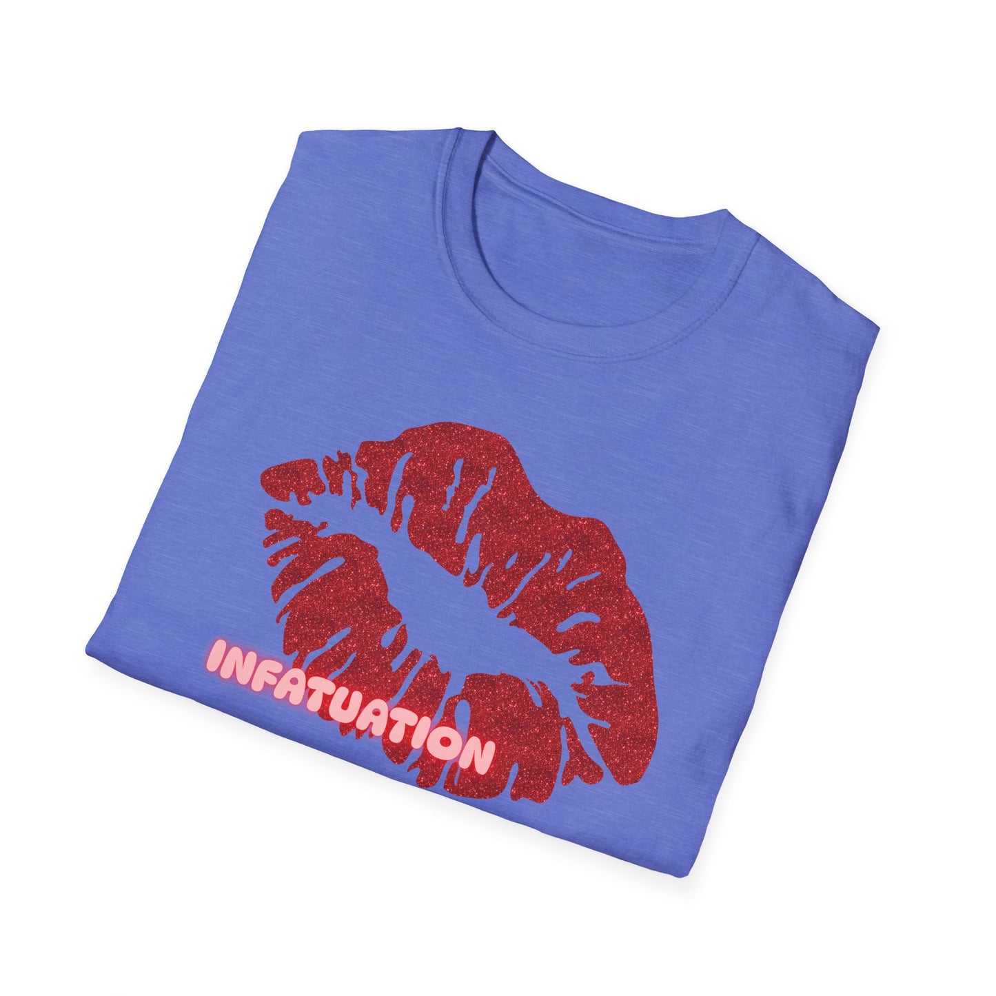 Infatuation | Adult Shirt | Womans Clothes | Kiss Shirt | Trending | Birthday Gift | Unisex Softstyle T-Shirt