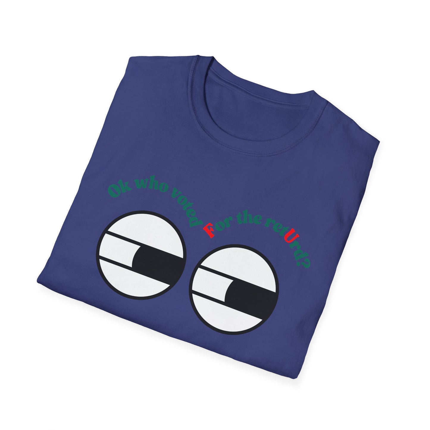 F U | Colorful Shirt | Cool Funny Shirt | Adult Fashion | Trending | Cool Design | Birthday Gift | Unisex Softstyle T-Shirt
