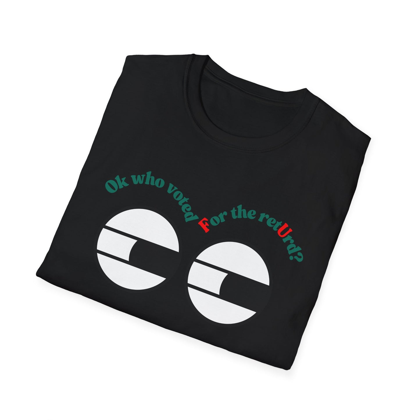 F U | Colorful Shirt | Cool Funny Shirt | Adult Fashion | Trending | Cool Design | Birthday Gift | Unisex Softstyle T-Shirt
