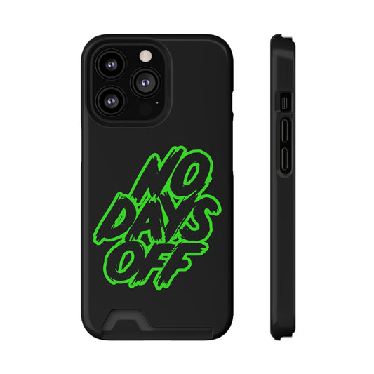 No Days Off | Impact-Resistant Phone Case With Card Holder | iPhone Samsung Models