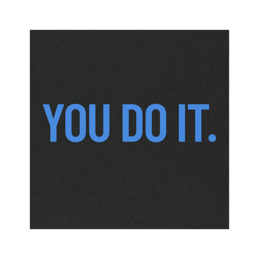 YOU DO IT | Funny Car Magnet | Cool Design | Eye Grabber | Car Accessory | Truck Decal | Truck Sticker | Unique Car Decal