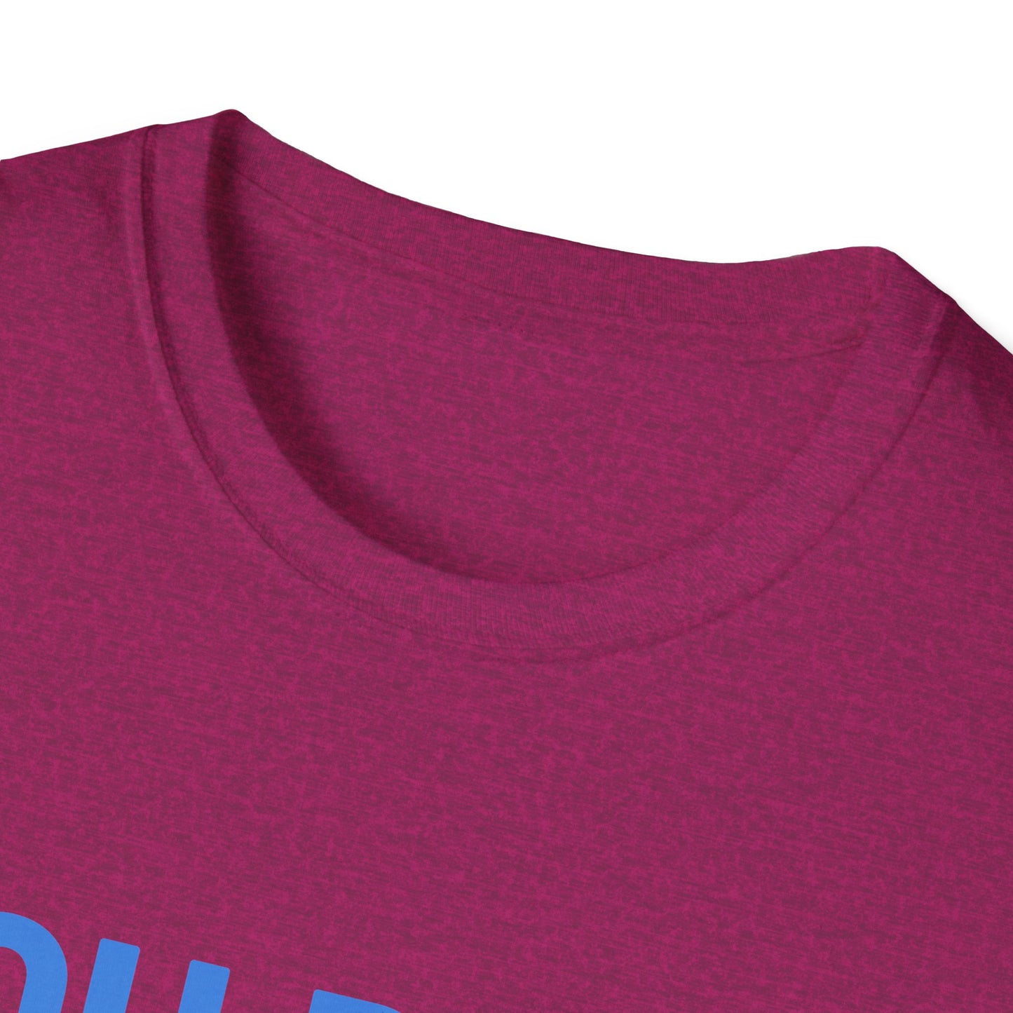 YOU DO IT. | Funny Shirt | Colorful Shirt | Cool Shirt | Fashion | Trending | Cool Design | Birthday Gift | Unisex Softstyle T-Shirt