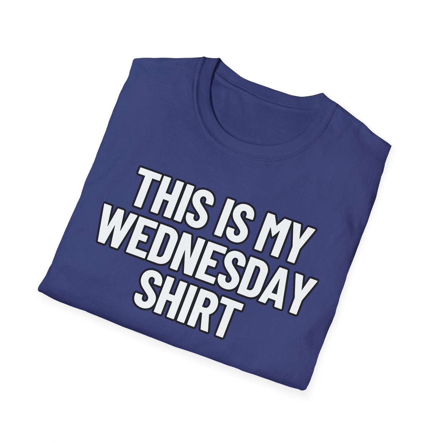 This Is My Wednesday Shirt | Adult Shirt | Teen Clothes | Cool Shirt | Funny Fashion | Trending | Birthday Gift | Unisex Softstyle T-Shirt