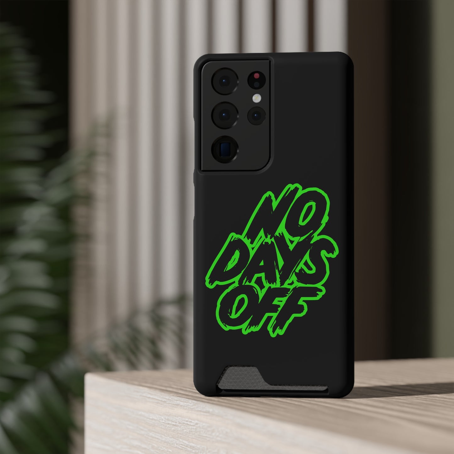 No Days Off | Impact-Resistant Phone Case With Card Holder | iPhone Samsung Models