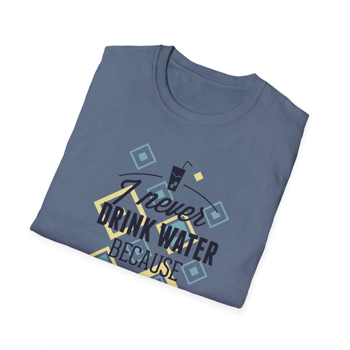 I Never Drink Water | Adult Shirt | Teen Shirt | Trending | Birthday Gift