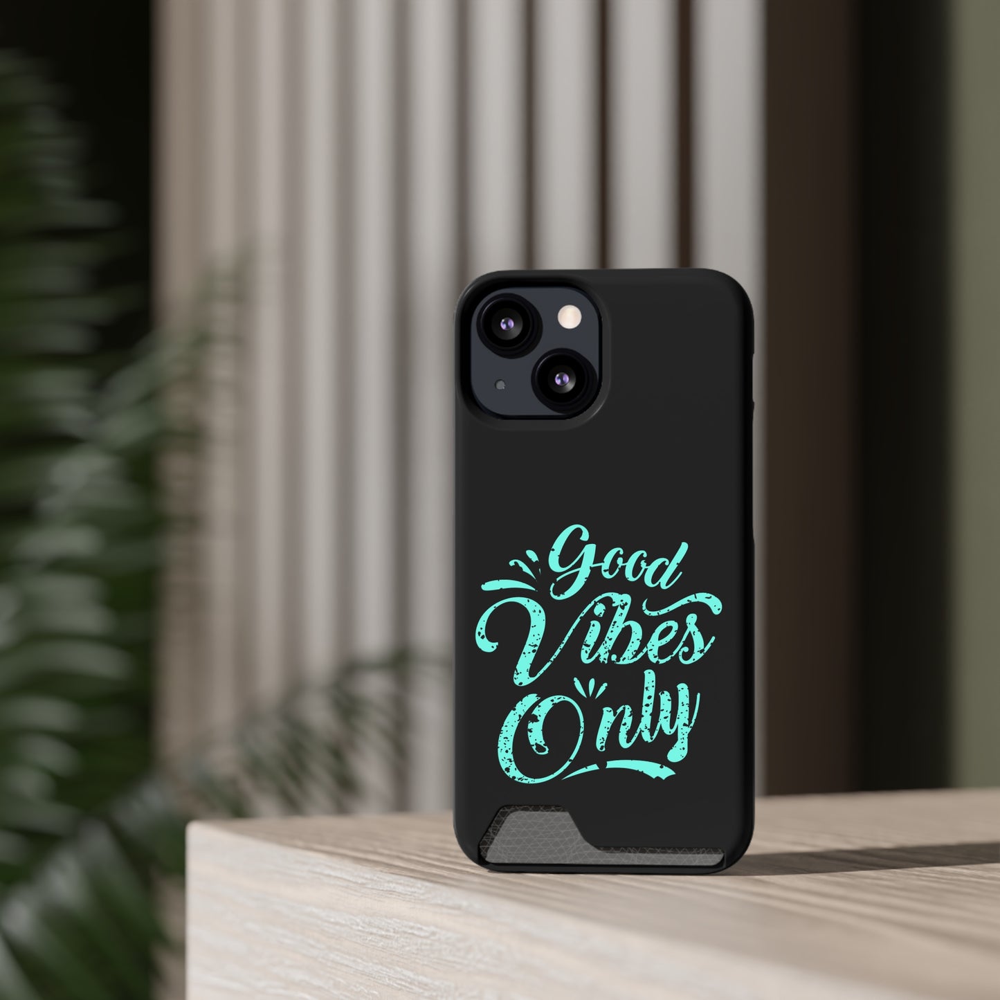 Good Vibes Only | Impact-Resistant Phone Case With Card Holder | iPhone Samsung Models