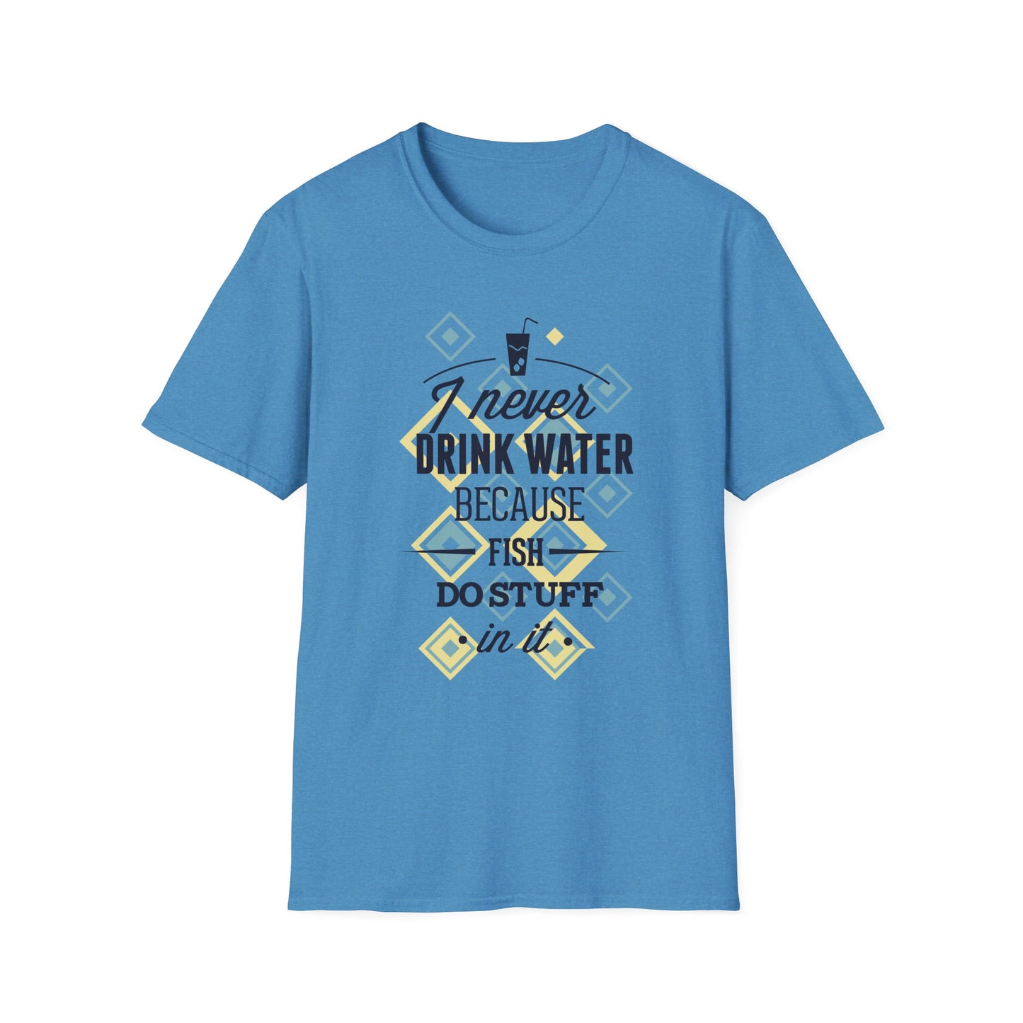 I Never Drink Water | Adult Shirt | Teen Shirt | Trending | Birthday Gift