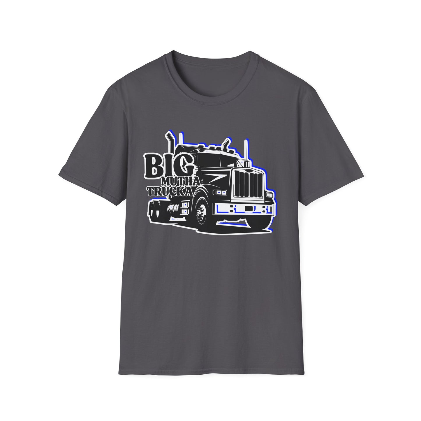 BIG Mutha Trucka | Adult Shirt | Cool Teen Clothes | Truck Shirt | Funny Fashion | Trending | Birthday Gift | Unisex Softstyle T-Shirt