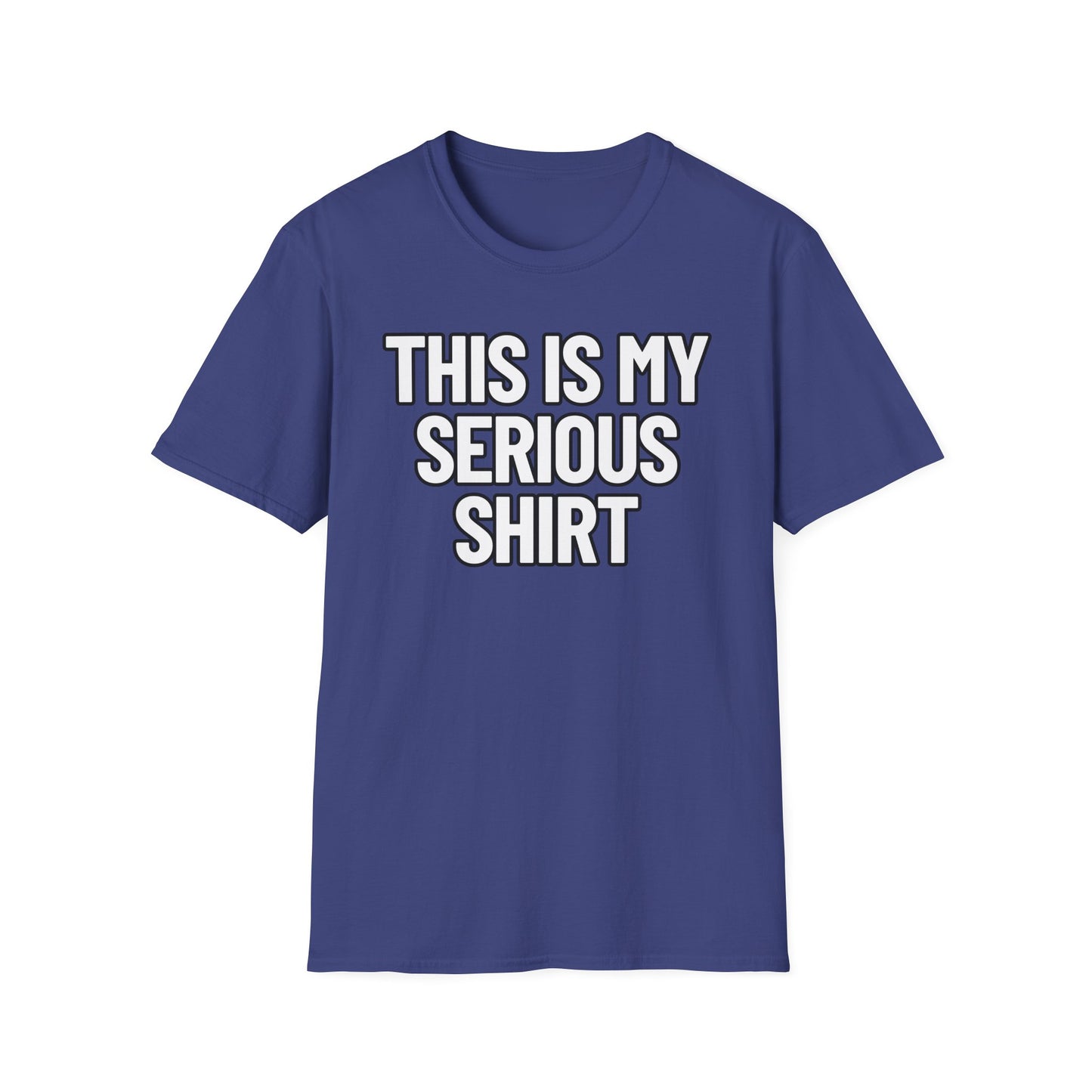This Is My Serious Shirt | Adult Shirt | Teen Clothes | Cool Shirt | Funny Fashion | Trending | Birthday Gift | Unisex Softstyle T-Shirt