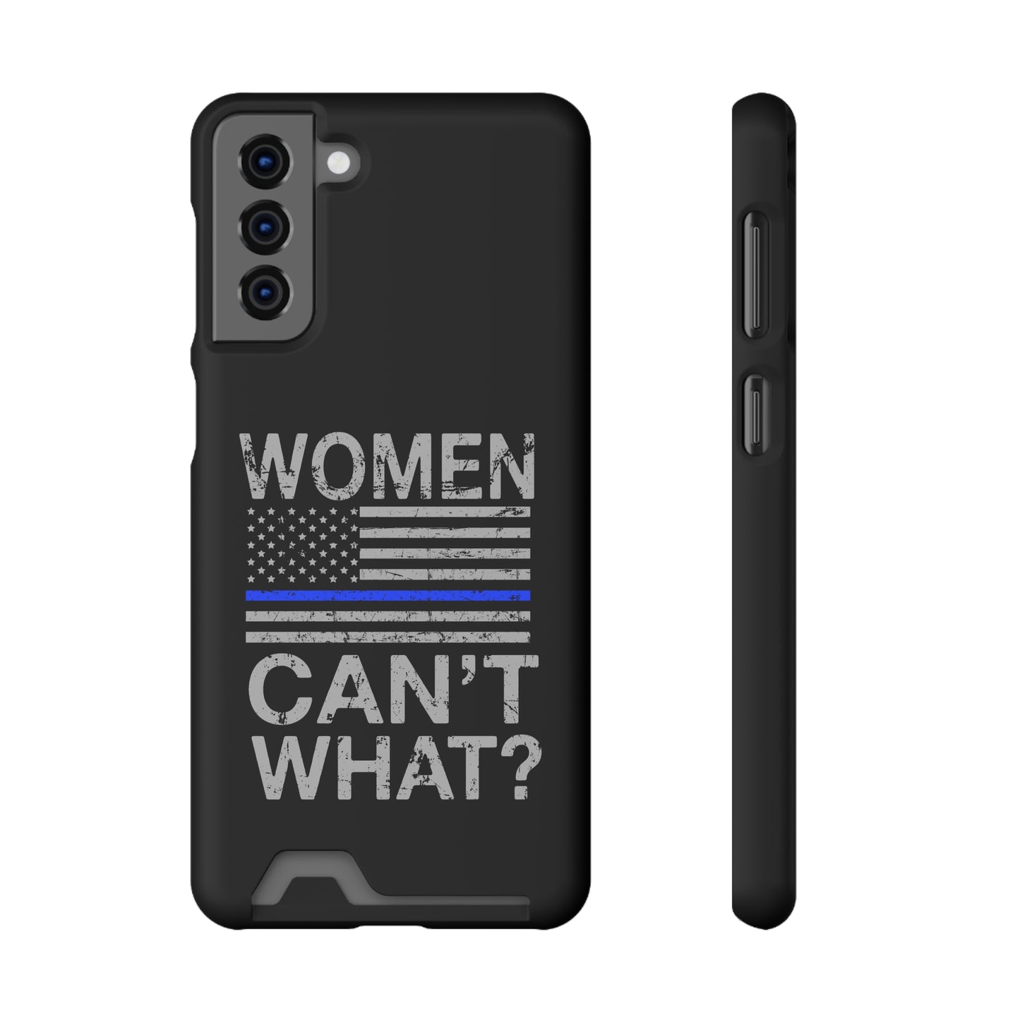 Women Can't What? | Impact-Resistant Phone Case With Card Holder | iPhone Samsung Models