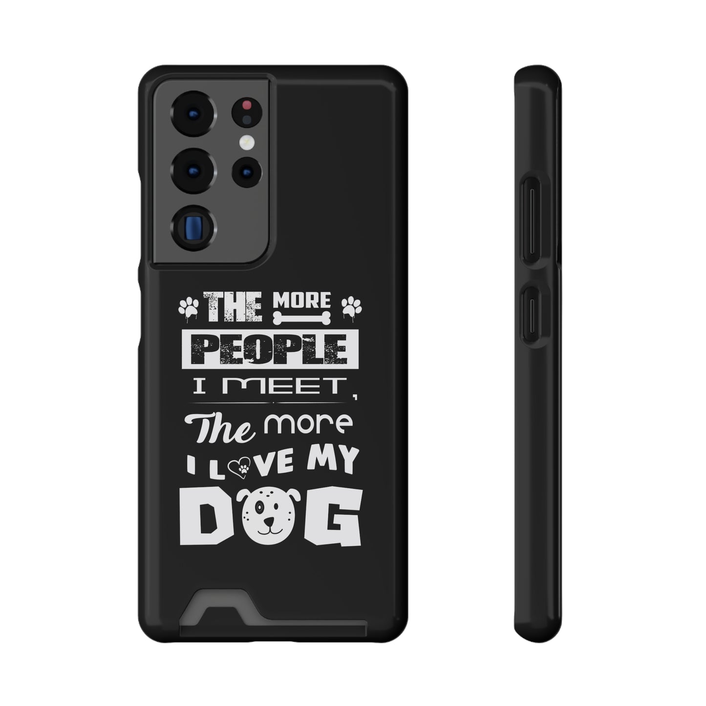 The More I Love Me Dog | Impact-Resistant Phone Case With Card Holder | iPhone Samsung Models