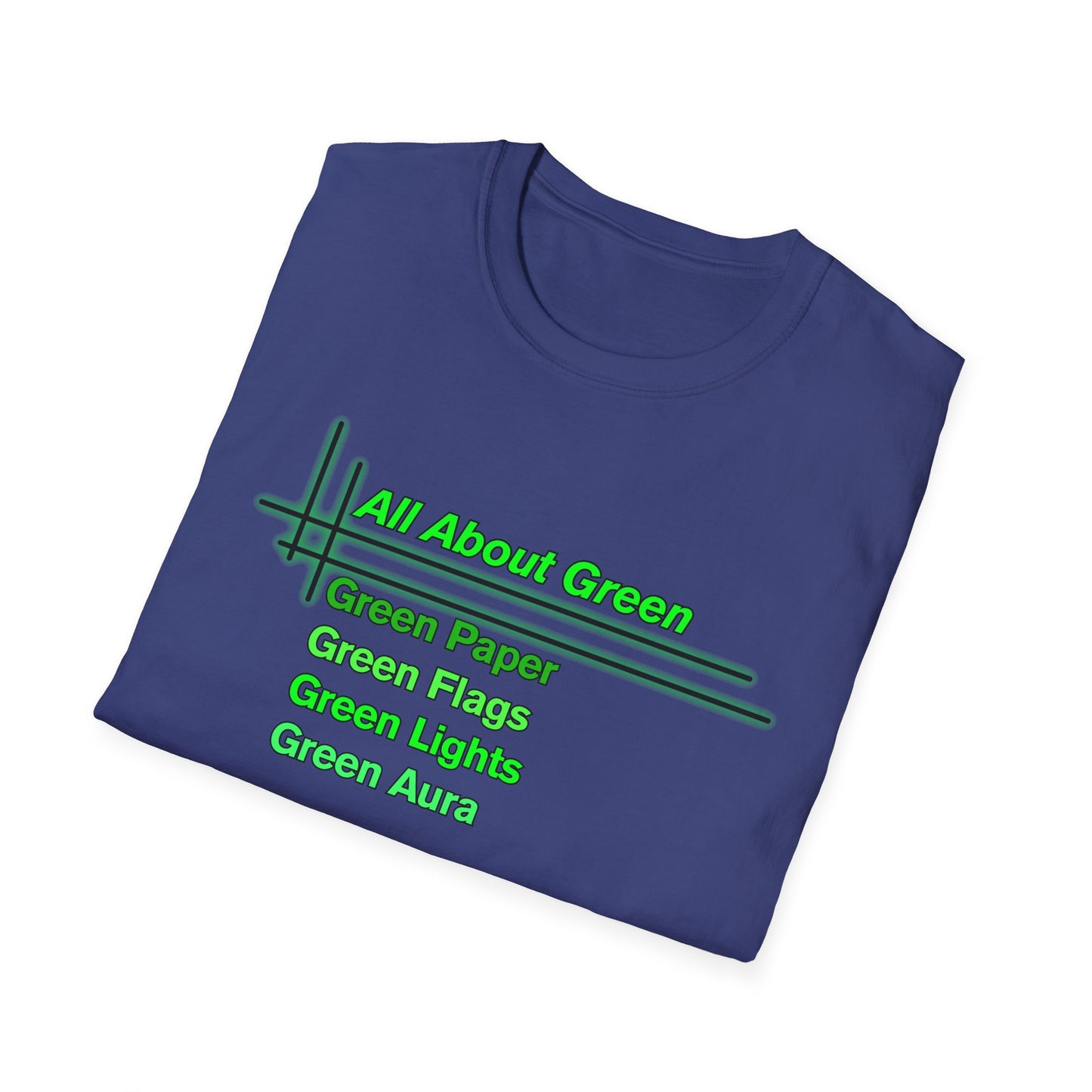 All About Green | Cool Shirt | Fashion | Trending | Cool Design | Birthday Gift | Unisex Softstyle T-Shirt