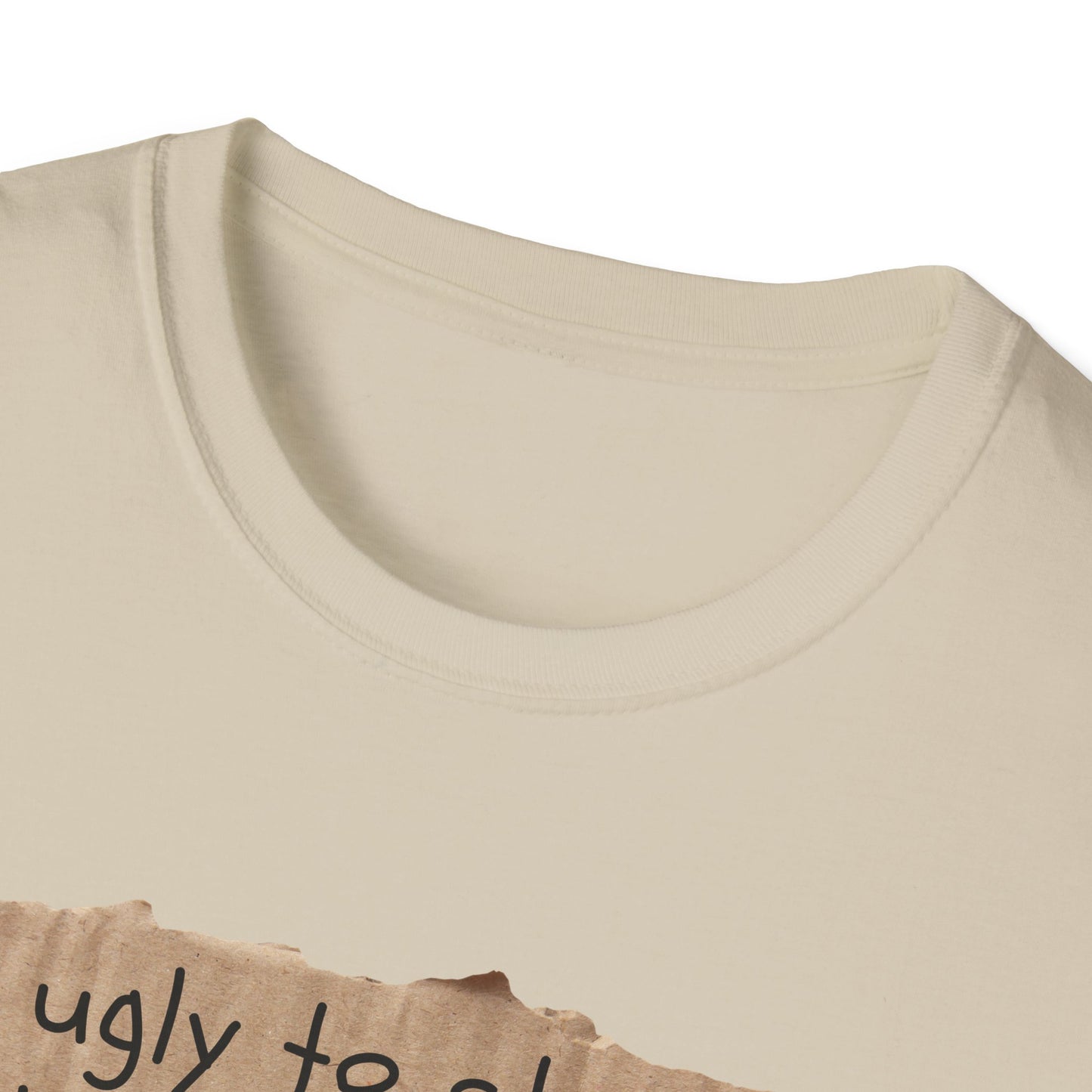 Too Ugly To Strip | Funny Adult Shirt | Teen Clothes | Humor Shirt | Trending | Birthday Gift | Unisex Softstyle T-Shirt