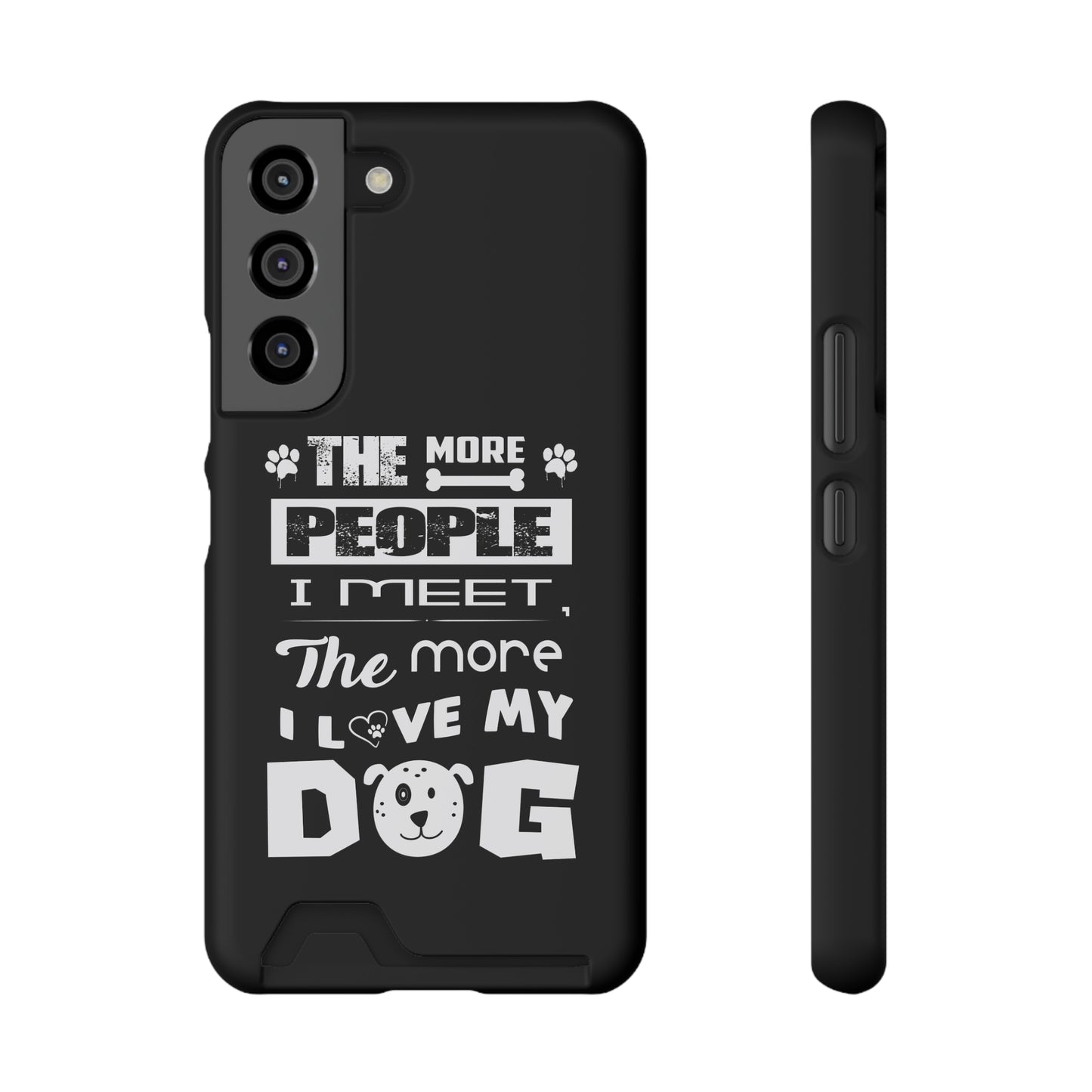 The More I Love Me Dog | Impact-Resistant Phone Case With Card Holder | iPhone Samsung Models