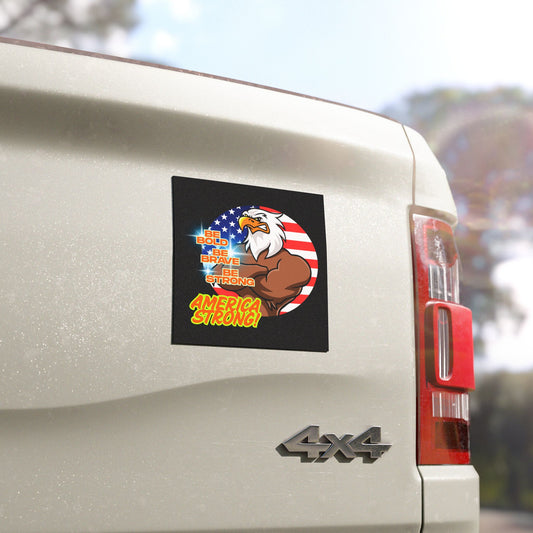 America Strong | Inspirational Car Magnet | Cool Design | Eye Grabber | Car Accessory | Truck Decal | Truck Sticker | Unique Car Decal