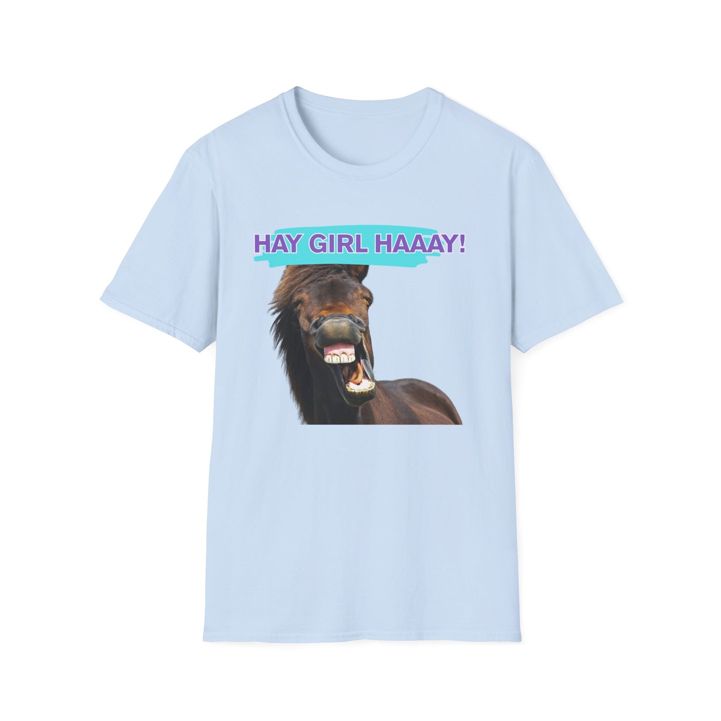 Hay Girl Haaay | Funny Horse Shirt | Teen Clothes | Adult Shirt | Kids Clothes | Trending | Birthday Gift | Unisex Softstyle T-Shirt