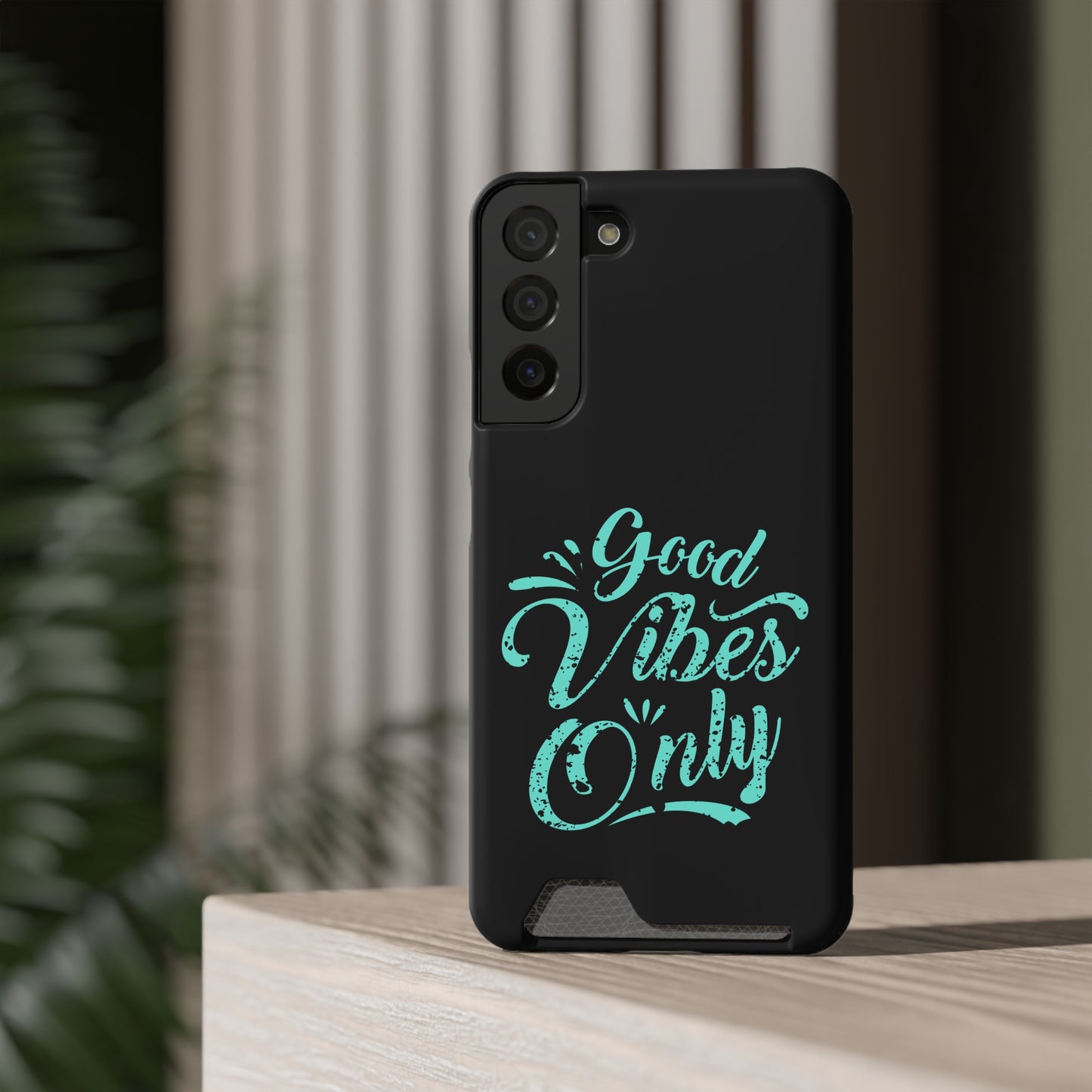 Good Vibes Only | Impact-Resistant Phone Case With Card Holder | iPhone Samsung Models