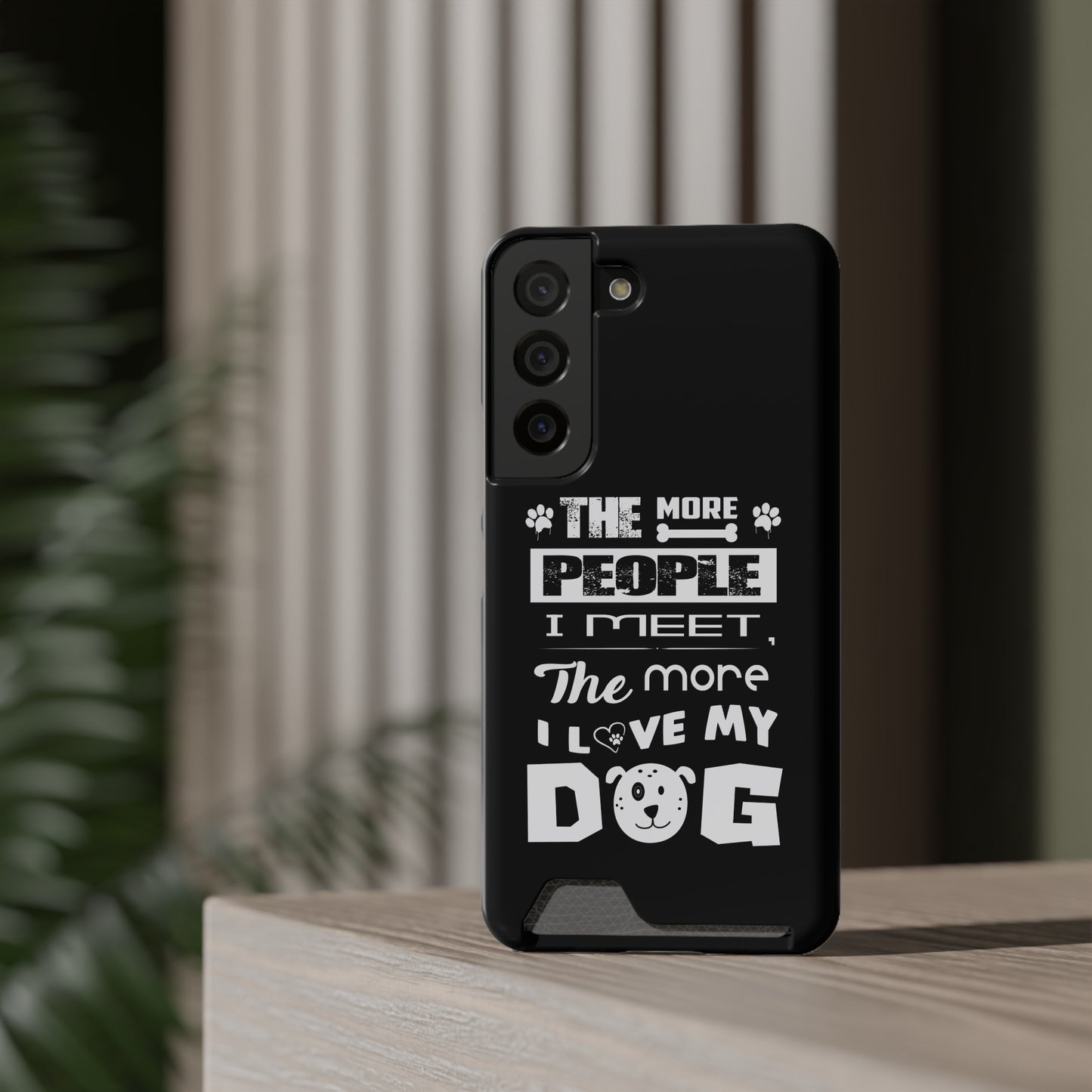 The More I Love Me Dog | Impact-Resistant Phone Case With Card Holder | iPhone Samsung Models