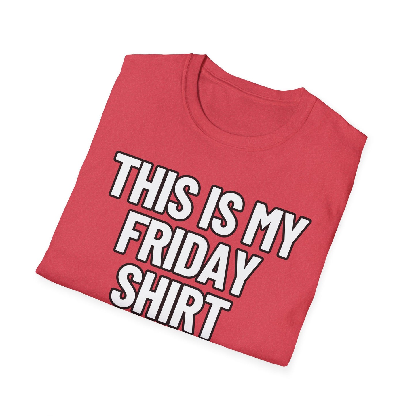 This Is My Friday Shirt | Adult Shirt | Teen Clothes | Cool Shirt | Funny Fashion | Trending | Birthday Gift | Unisex Softstyle T-Shirt