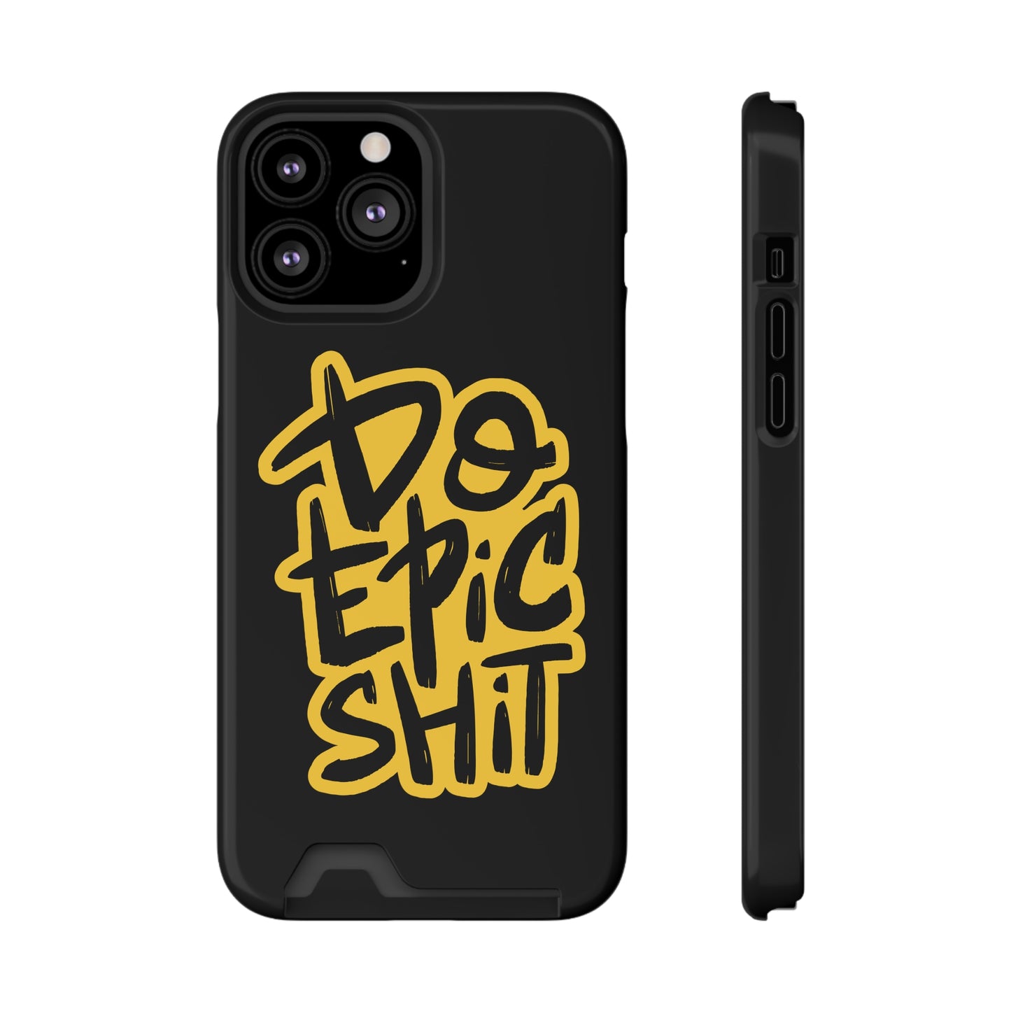 Do Epic Shit | Impact-Resistant Phone Case With Card Holder | iPhone Samsung Models