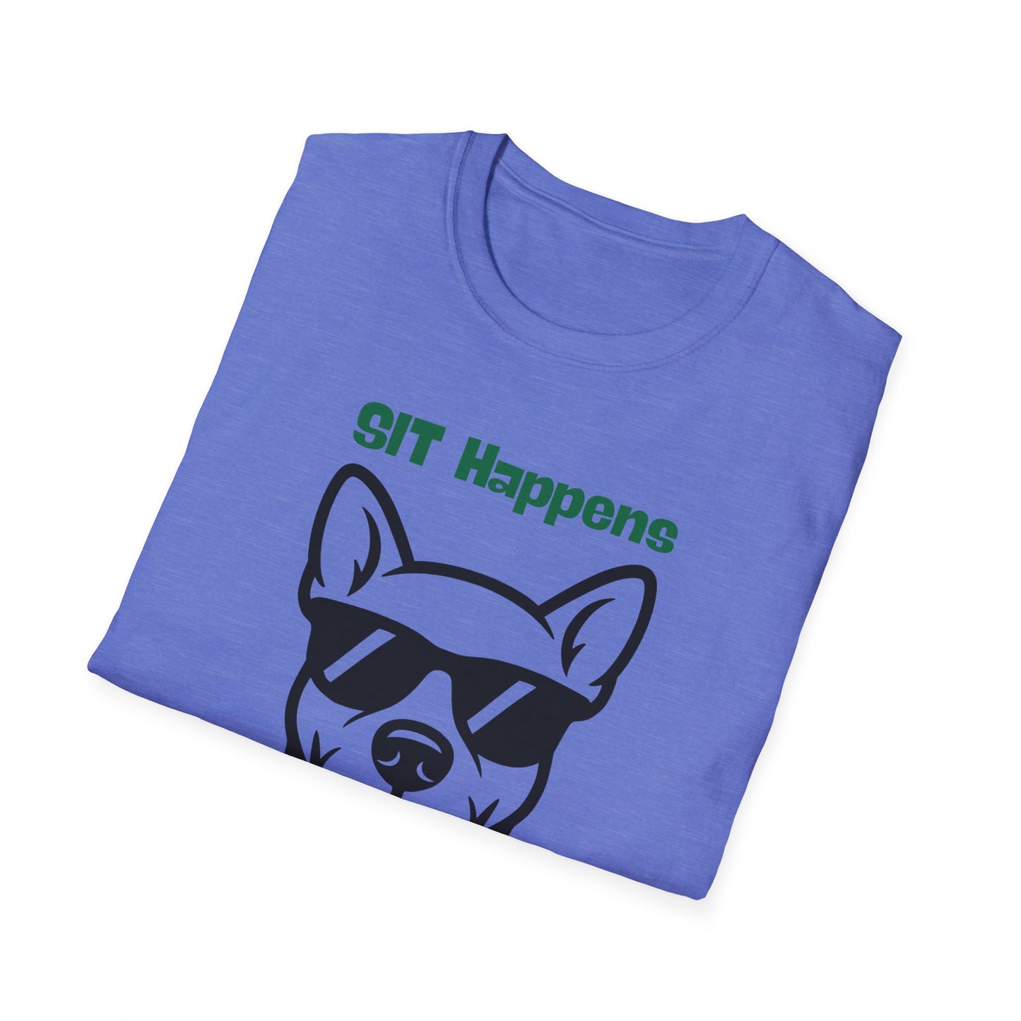 SIT Happens | Funny Dog Shirt | Fashion | Trending | Dog Lover | Cool Design | Birthday Gift | Unisex Softstyle T-Shirt
