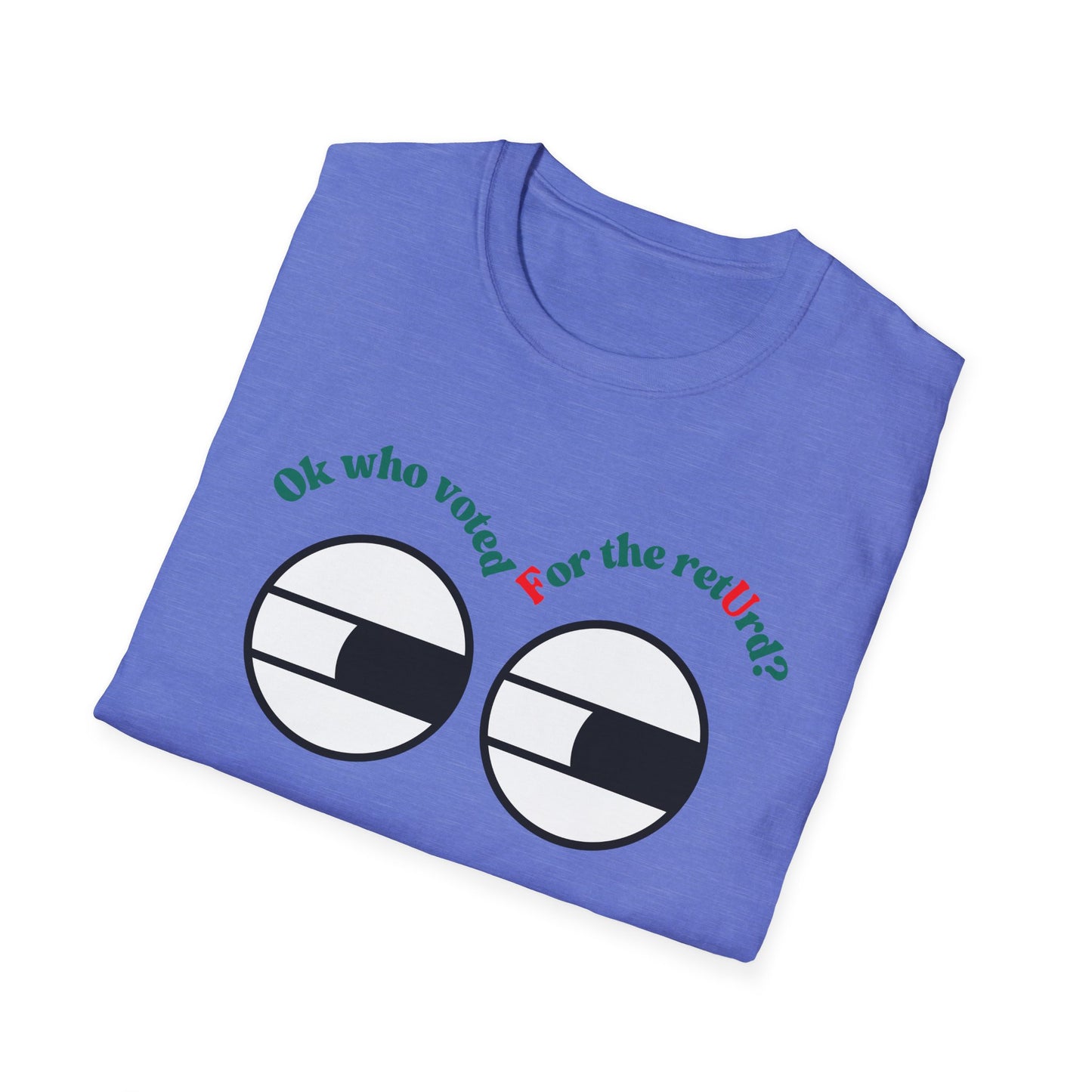 F U | Colorful Shirt | Cool Funny Shirt | Adult Fashion | Trending | Cool Design | Birthday Gift | Unisex Softstyle T-Shirt