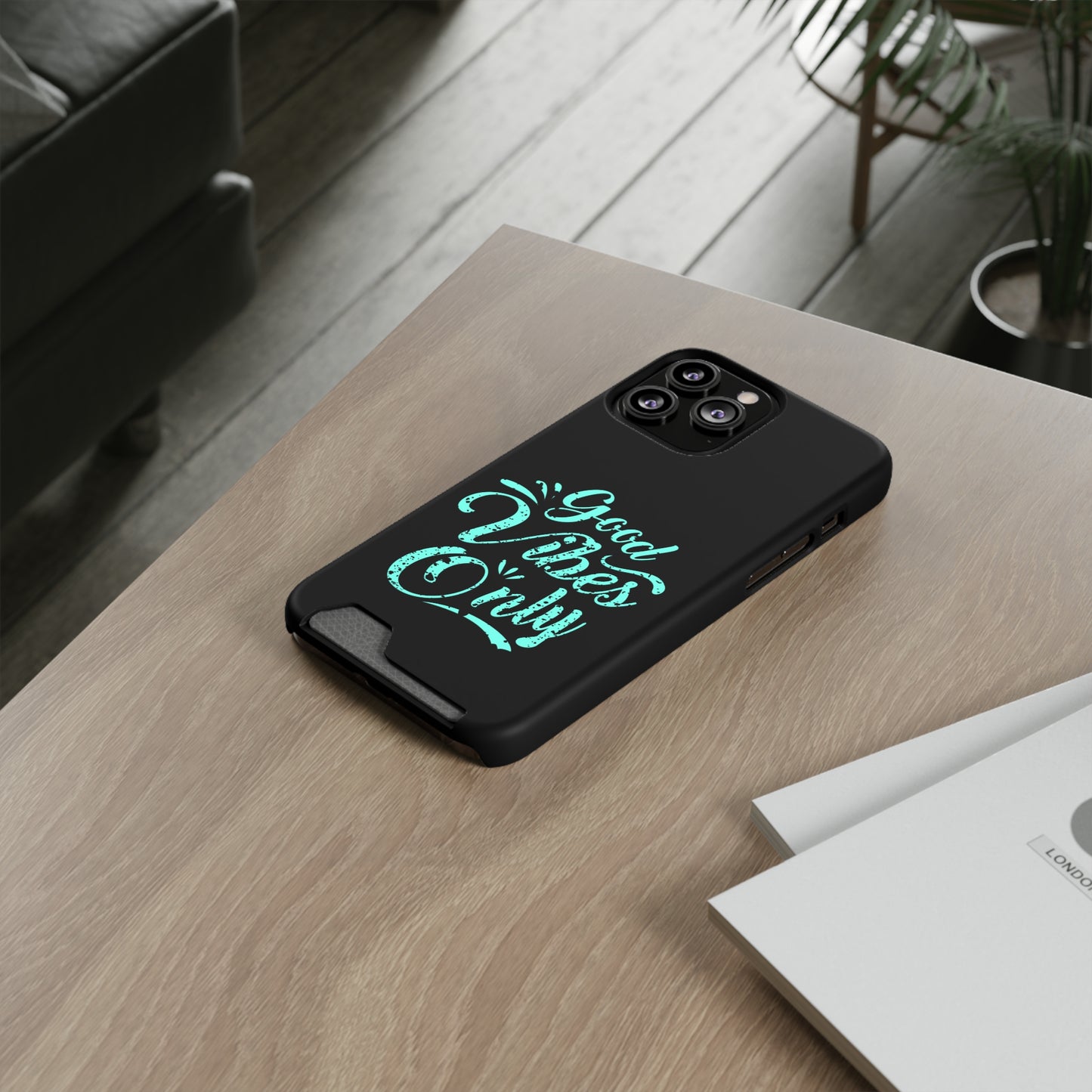 Good Vibes Only | Impact-Resistant Phone Case With Card Holder | iPhone Samsung Models