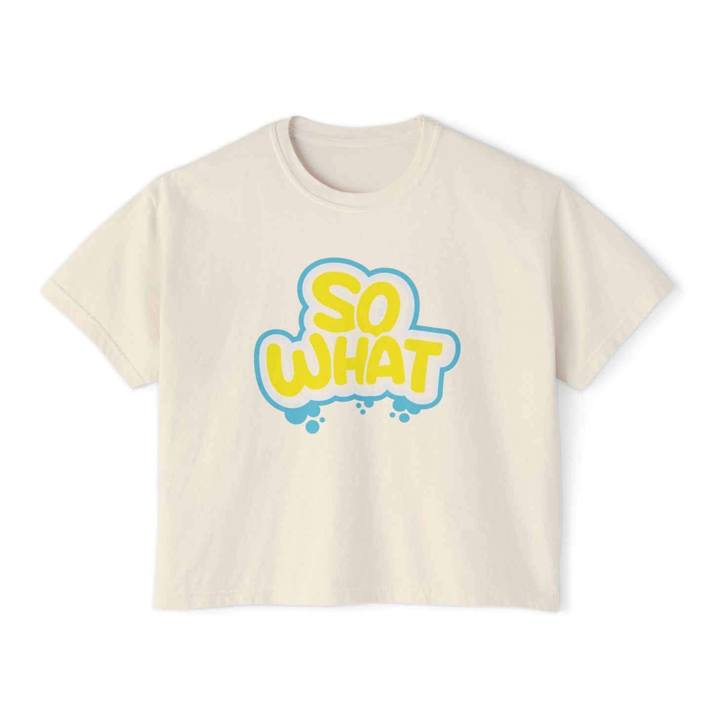 So What | Boxy Crop Tee - Trendy Casual Top, Festival Wear, Streetwear, Birthday Gift, Graphic Design Tee