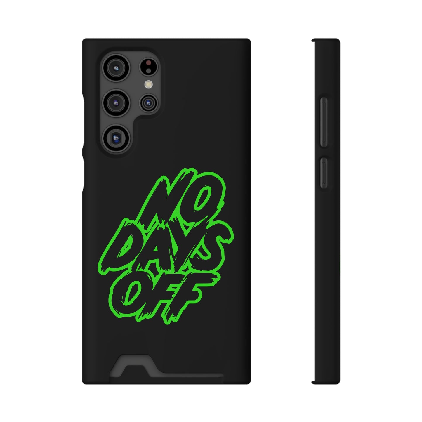 No Days Off | Impact-Resistant Phone Case With Card Holder | iPhone Samsung Models